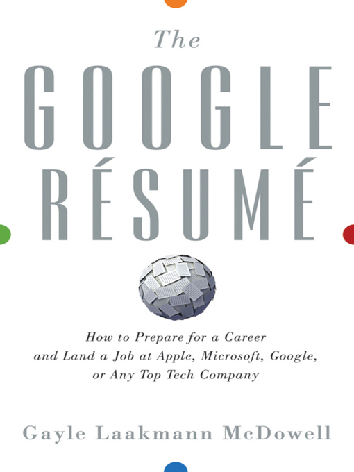 Title details for The Google Resume by Gayle Laakmann McDowell - Available